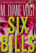 Six Bills: A Wilhelmina Carson Novel