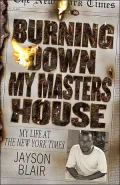 Burning down My Masters' House : My Life at the New York Times
