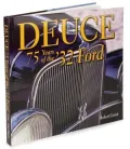 Deuce: 75 Years of the '32 Ford