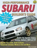 High-Performance Subaru Builder's Guide: Includes the Impreza, Legacy, Forester, Outback, WRX and STI