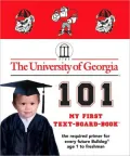 University of Georgia 101: My First Text-Board-Book