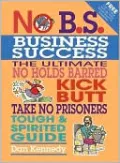 No B.S. Business Success