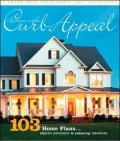 Homes with Curb Appeal: 103 Home Plans with Stylish Exteriors and Amazing Interiors