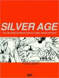 Silver Age: The Second Generation of Comic Artists