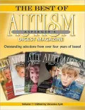 The Best of Autism Asperger's Digest Magazine, Volume 1: Outstanding Selections from over Four Years of Issues!