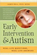 Early Intervention and Autism: Real-Life Questions, Real-Life Answers