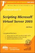 The Rational Guide to Scripting Microsoft Virtual Server 2005