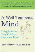 A Well-Tempered Mind: Using Music to Help Children Listen and Learn