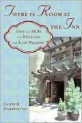 There is Room at the Inn: Inns and Bed and Breakfasts for Wheelers and Slow Walkers