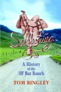 Saddlestring A History of the Hf Bar Ranch