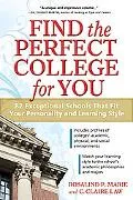 Find the Perfect College for You: 82 Exceptional Schools That Fit Your Personality and Learn...