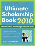 The Ultimate Scholarship Book 2010: Billions of Dollars in Scholarships, Grants and Prizes