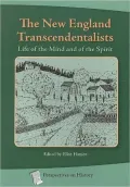 The New England Transcendentalists: Life of the Mind and of the Spirit (Perspectives on History Series)