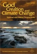 God, Creation and Climate Change: Spiritual and Ethical Perspectives