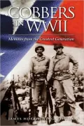Cobbers in WWII: Memoirs from the Greatest Generation