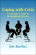 Coping with Crisis: A Counsellor's Guide to the Restabilization Process