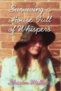 Surviving A House Full Of Whispers