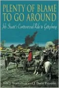 Plenty of Blame to Go Around: Jeb Stuart's Controversial Ride to Gettysburg