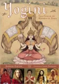 Yogini Women Visionaries of the Yoga World