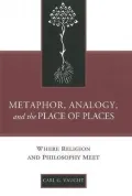 Metaphor, Analogy, and the Place of Places: Where Religion and Philosophy Meet