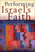 Performing Israel's Faith: Narrative and Law in Rabbinic Theology