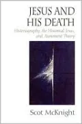 Jesus and His Death: Historiography, the Historical Jesus, and Atonement Theory