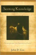 Seeming Knowledge: Shakespeare and Skeptical Faith