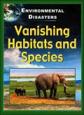 Vanishing Habitats and Species