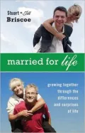 Married for Life: Growing Together through the Differences and Surprises of Life