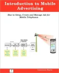 Introduction to Mobile Advertising, How to Setup, Create and Manage Ads for Mobile Telephones