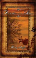 First, There Is a River
