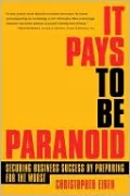 It Pays to be Paranoid: Securing Business Success by Preparing for the Worst