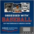 Obsessed with Baseball: Test Your Knowledge of America's Pastime