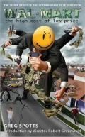 Wal-Mart: The High Cost of Low Price