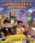 And Now For Something Completely Digital: The Complete Illustrated Guide to Monty Python CDs and DVDs
