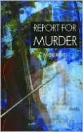 Report for Murder (Lindsay Gordon Series #1)