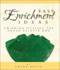 Easy Enrichment Ideas: Thinking Outside The Green Gelatin Box
