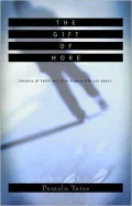 The Gift of More: Lessons of Faith and Love from a Life Cut Short