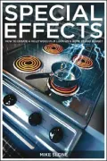 Special Effects: How to Create a Hollywood Film Look on a Home Budget