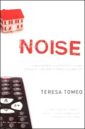 Noise: How Our Media-Saturated Culture Dominates Lives and Dismantles Families