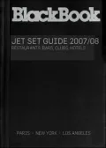 BlackBook Jet Set Guide 2007: New York, Los Angeles, Miami, London, Paris