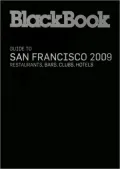 BlackBook Guide to San Francisco 2009