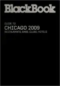 BlackBook Guide to Chicago 2009
