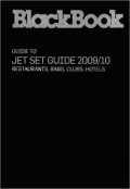 BlackBook Jet Set Guide 2009/10: Paris, London, New York, Los Angeles
