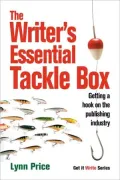 The Writer's Essential Tackle Box: Getting a Hook on the Publishing Industry
