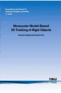 Monocular Model-Based 3D Tracking of Rigid Objects
