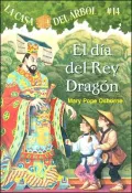 El día del rey dragon (Day of the Dragon King: Magic Tree House Series #14)