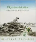 El jardin del nino: Una historia de esperanza (A Child's Garden: A Story of Hope)