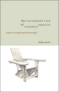 The Uncommon Life of Common Objects