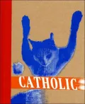 Catholic: Cats, Expanded, Vol. 1